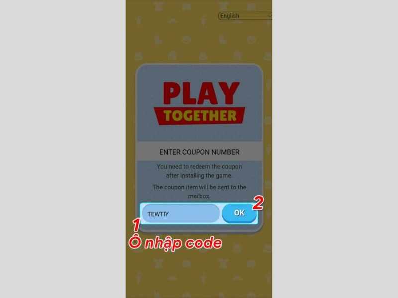 Bước 3: Nhập mã code Play Together vào ô nhập và chọn OK.