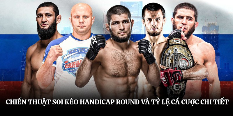 Chiến thuật soi kèo handicap round và tỷ lệ cá cược chi tiết