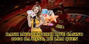 Khám phá Live casino 88Go với trải nghiệm cược đỉnh cao