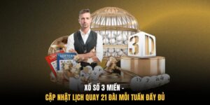 Xổ Số 3 Miền - Cập Nhật Lịch Quay 21 Đài Mỗi Tuần Đầy Đủ